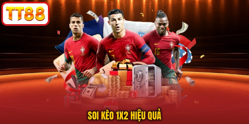 Soi kèo 1x2 hiệu quả